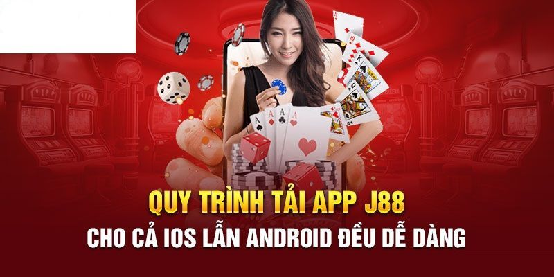 Quy trình tải app j88 